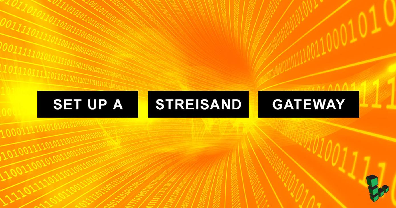 Streisand Gateway Streisand Gateway